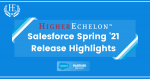 Salesforce Spring '21 Release Highlights